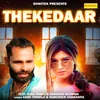 Thekedaar (feat. Sonu Kundu , Himanshi Goswami)